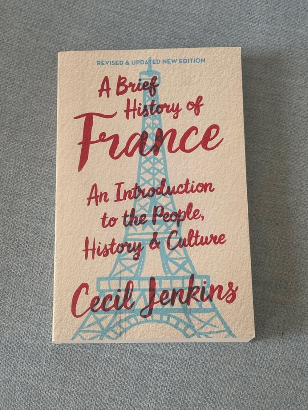 History of France: An Introduction to the People, History & Culture